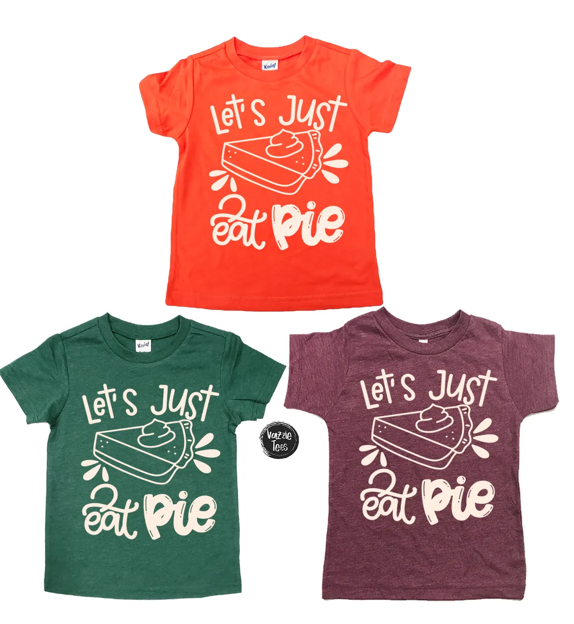 "Let's Just Eat Pie" - Tee Shirts